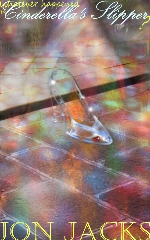 Whatever Happened to Cinderella's Slipper?