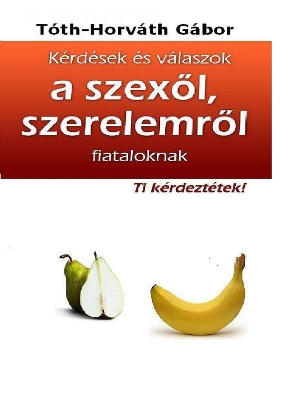 Kerdesek es valaszok a szexol, szerelemrol fiataloknak