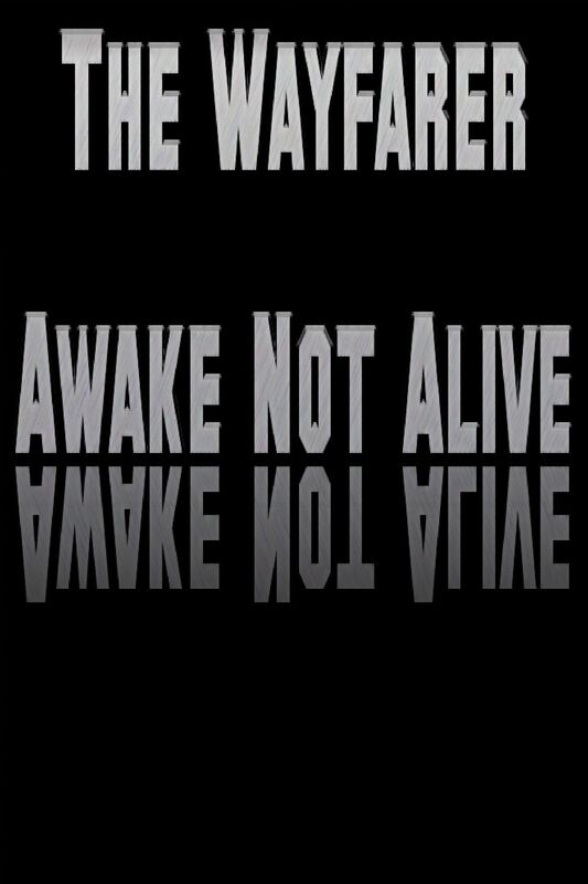 The Wayfarer: Awake Not Alive (Episode One)