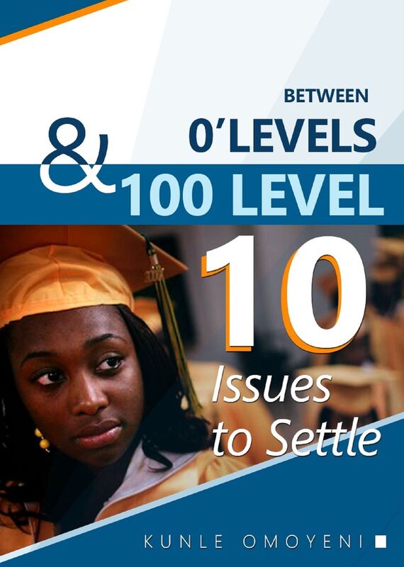 Between O Level to 100 Level: Ten Issues to Settle