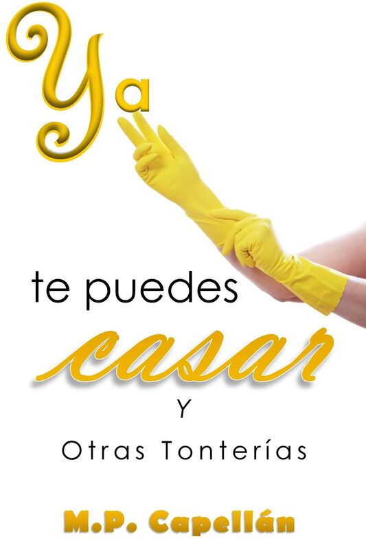 Ya Te Puedes Casar y Otras Tonterías