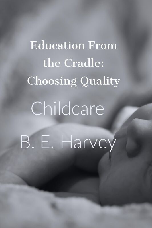 Education From the Cradle: Choosing Quality Childcare