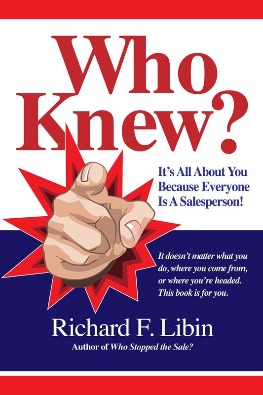 Who Knew? It's All About You Because Everyone Is A Salesperson!