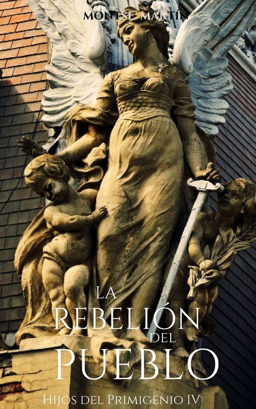 La rebelión del pueblo: Hijos del Primigenio IV