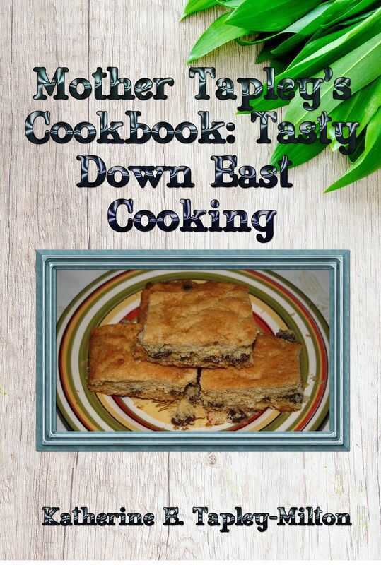 Mother Tapley's Cookbook: Tasty Down East Cooking