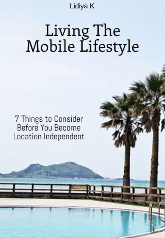 How to Become Location Independent and Live The Mobile Lifestyle