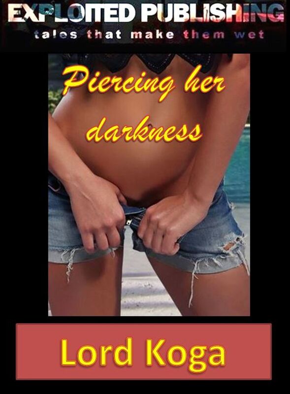 Piercing her Darkness