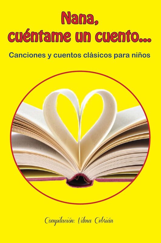 Nana, cuéntame un cuento... Canciones y cuentos clásicos para niños