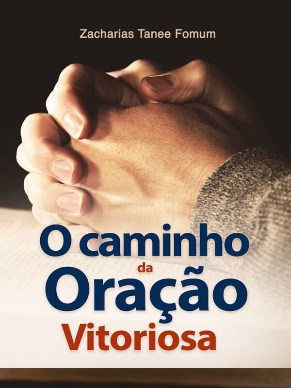 O Caminho Da Oração Vitoriosa