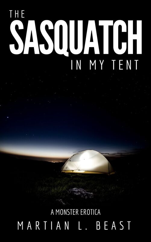 The Sasquatch in My Tent: A Monster Erotica