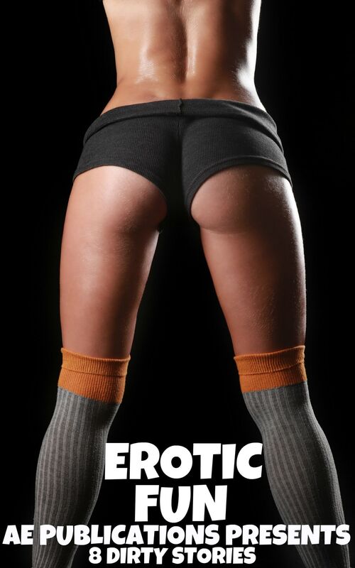 Erotic Fun: 8 Dirty Stories