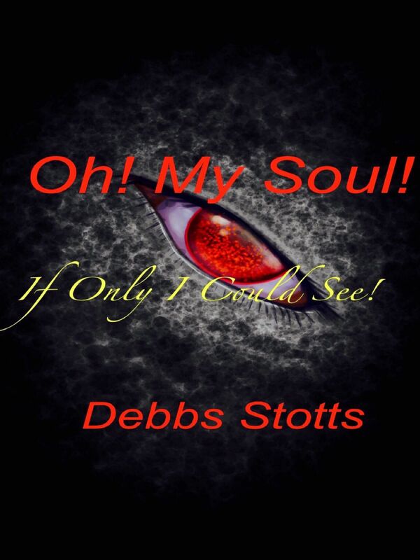 Oh! My Soul If Only I Could See!