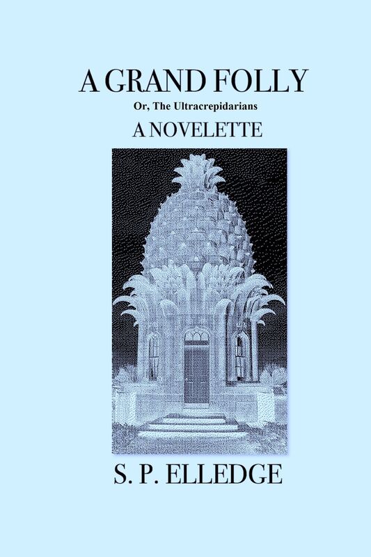 A Grand Folly: Or, The Ultracrepidarians