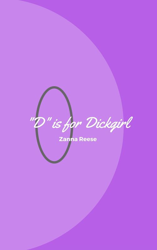 D is for Dickgirl