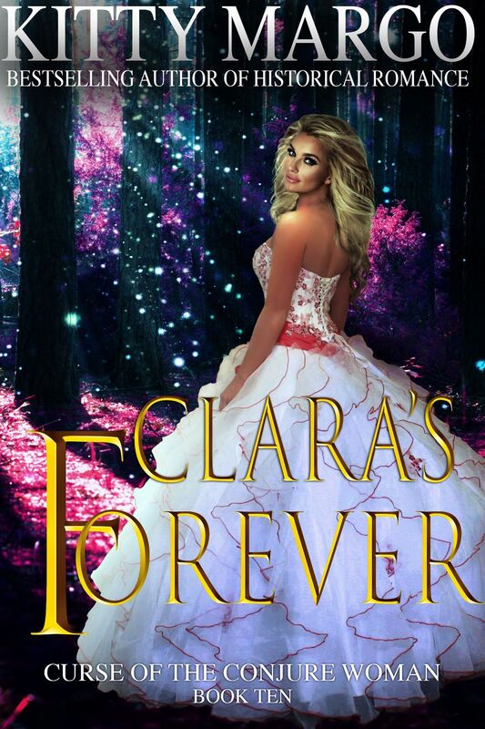 Clara's Forever (Curse of the Conjure Woman, Book Ten)