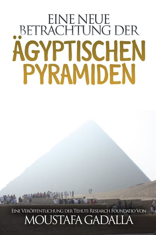Eine neue Betrachtung der ägyptischen Pyramiden