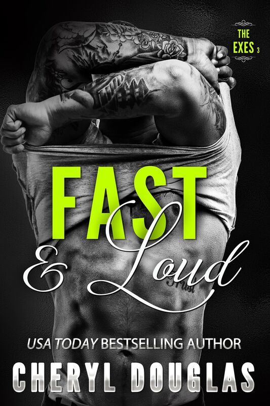 Fast and Loud (The Exes #3)