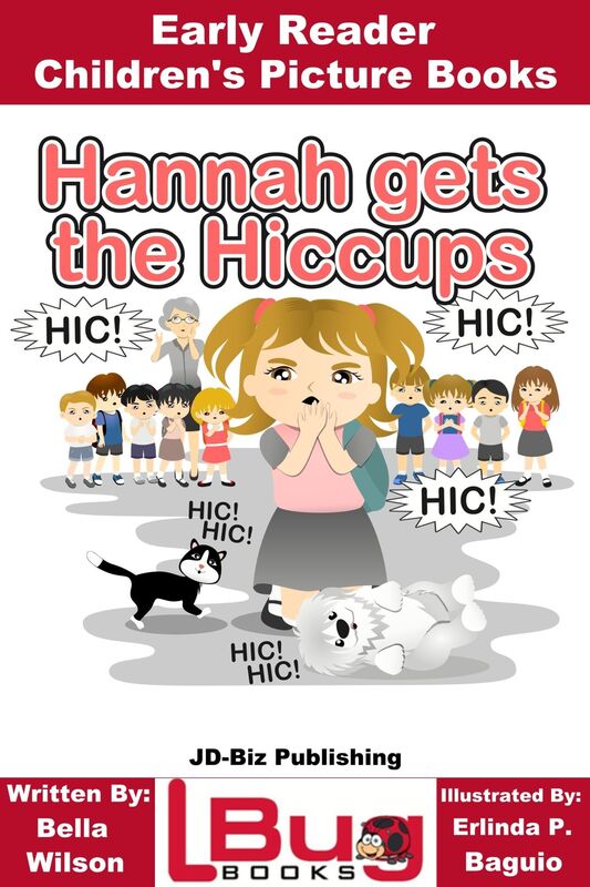 Hannah gets the Hiccups: Early Reader - Children's Picture Books