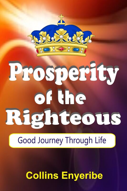 Prosperity of the Righteous: Good Journey through Life
