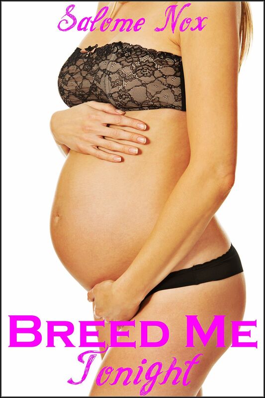 Breed Me Tonight (Fertile Erotica)