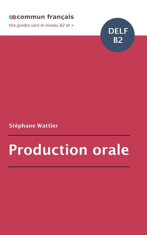 Production orale DELF B2