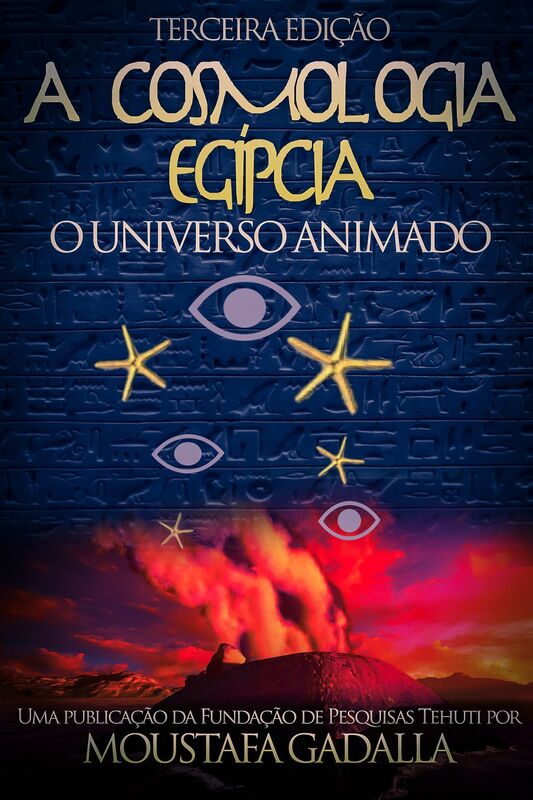 A Cosmologia Egípcia: O Universo Animado, Terceira Edição