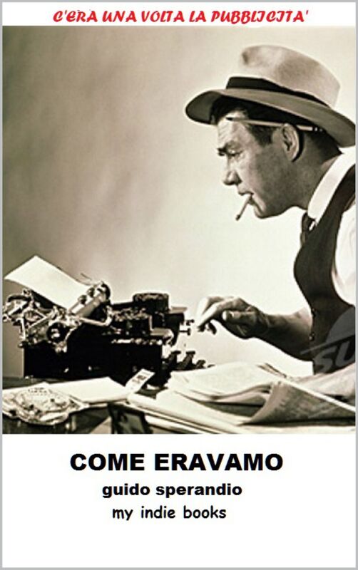 Come eravamo (C'era una volta la Pubblicità)