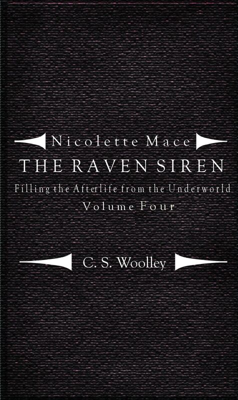 Nicolette Mace: The Raven Siren - Filling the Afterlife from the Underworld Volume 4