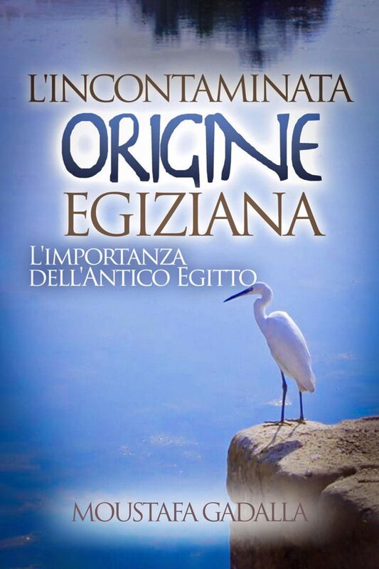 L'incontaminata origine egiziana: L'importanza dell'antico Egitto