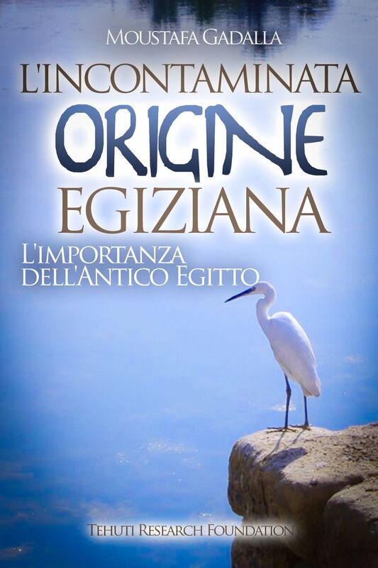 L'incontaminata origine egiziana: L'importanza dell'antico Egitto