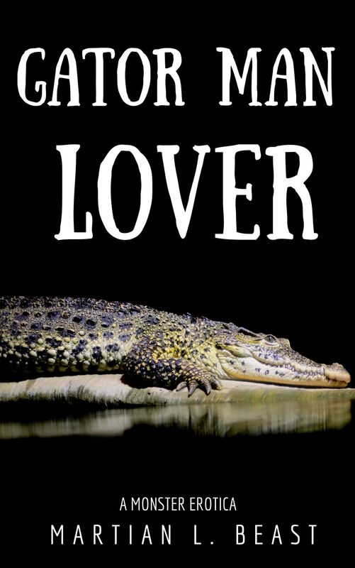 Gator Man Lover: A Monster Erotica