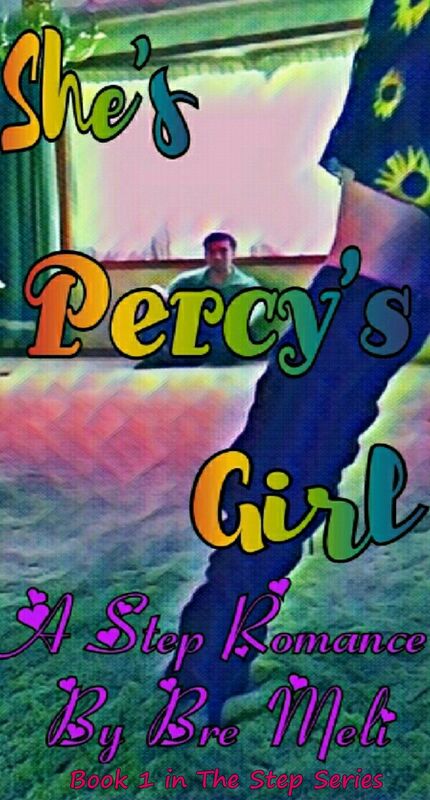 She's Percy's Girl ~Book 1 in The Step Series