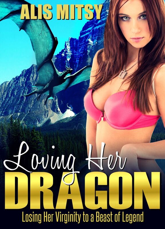 Loving her Dragon: Losing her Virginity to a Beast of Legend