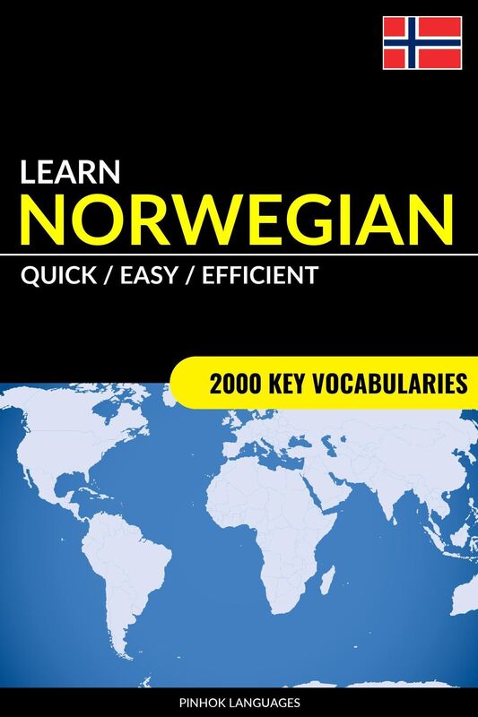 Learn Norwegian: Quick / Easy / Efficient: 2000 Key Vocabularies