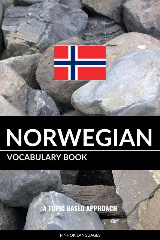 Norwegian Vocabulary Book: A Topic Based Approach