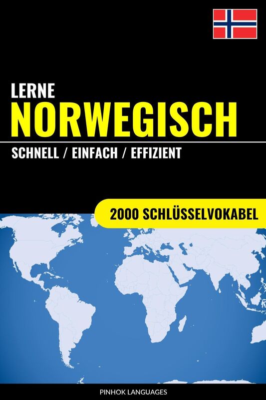 Lerne Norwegisch: Schnell / Einfach / Effizient: 2000 Schlüsselvokabel