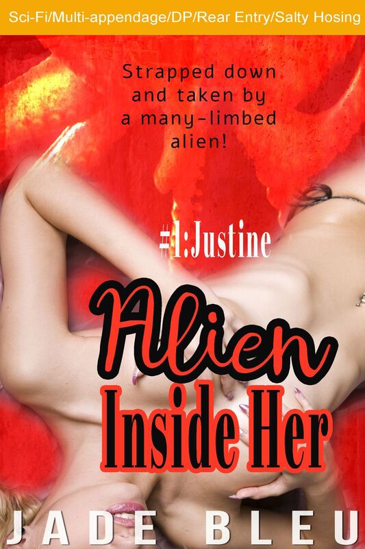 Alien Inside Her #1: Justine