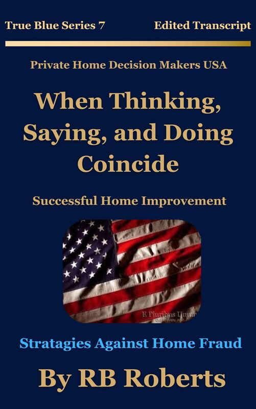 When Thinking, Saying, & Doing Coincide (Successful Home Improvement) - Series No. 9 - [PHDMUSA]