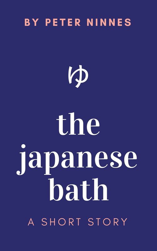 The Japanese Bath: A Short Story