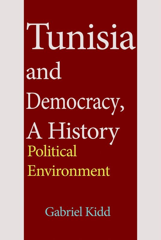 Tunisia and Democracy, A History