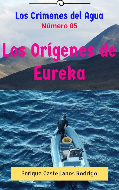 Los Crímenes del Agua: Los Orígenes de Eureka