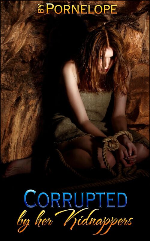 Corrupted By Her Kidnappers (Book 1 of "By Her Kidnappers")