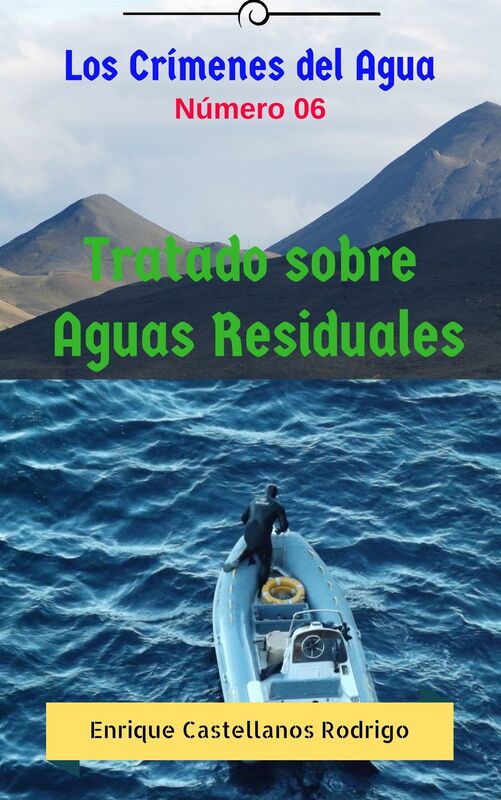 Los Crímenes del Agua: Tratado sobre Aguas Residuales