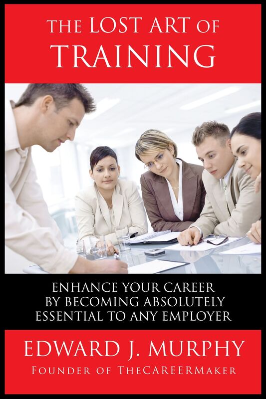 The Lost Art of Training: How to Become Absolutely Essential to Any Employer