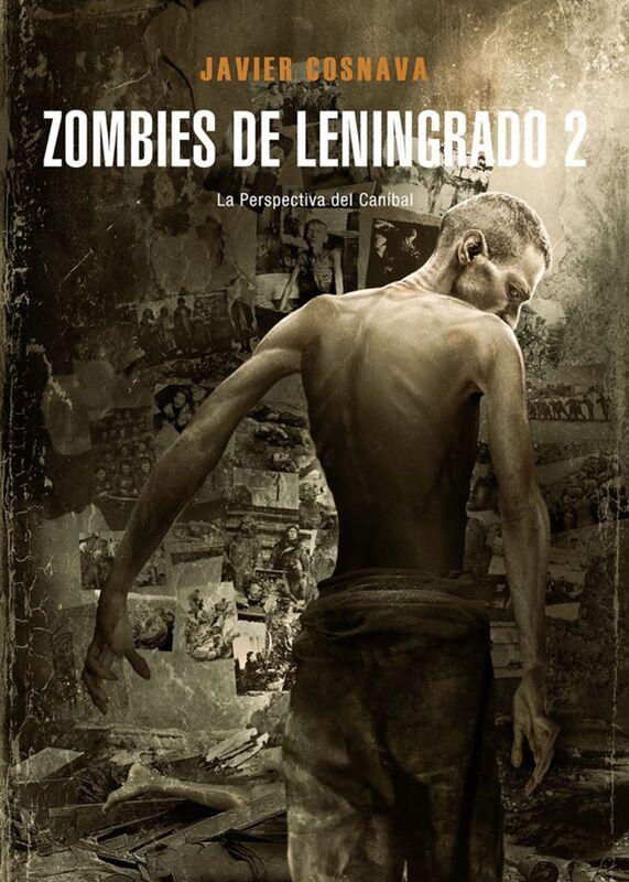 Zombies de Leningrado 2 (Línea Z Dolmen): La perspectiva del caníbal