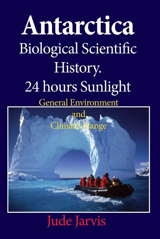 Antarctica Biological Scientific History.24 hours Sunlight