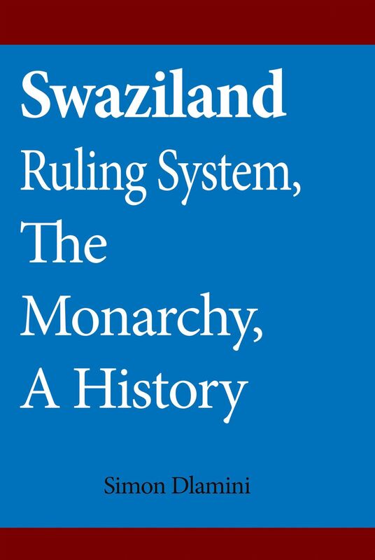 Swaziland Ruling System, The Monarchy, A History