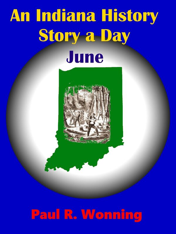 An Indiana History Story a Day: June