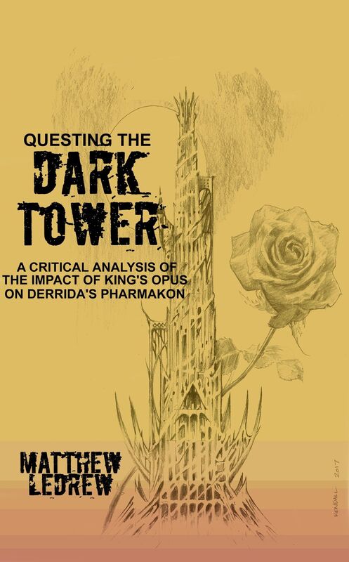 Questing the Dark Tower: A Critical Analysis of the Impact of King's Opus on Derrida's Pharmakon