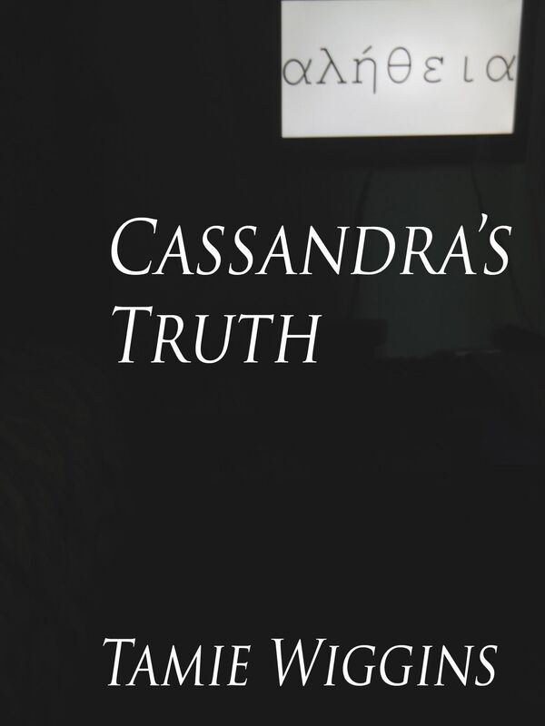 Cassandra's Truth